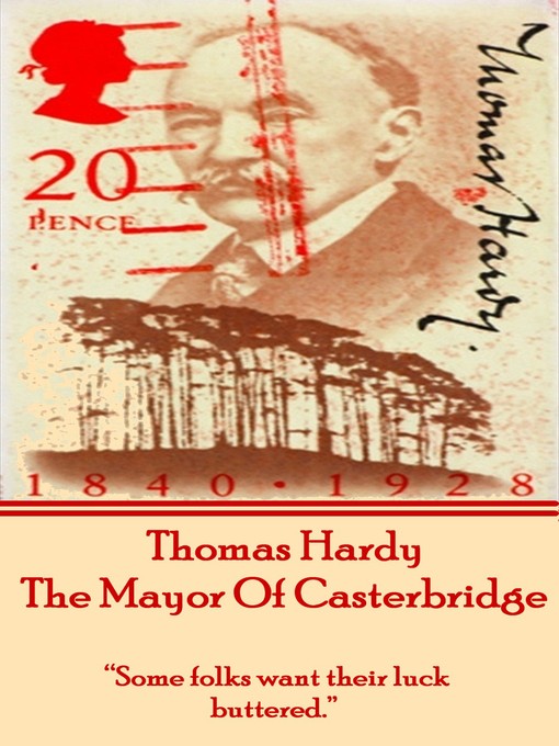 Title details for The Mayor of Casterbridge, by Thomas Hardy by Thomas Hardy - Available